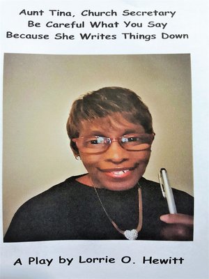cover image of Aunt Tina, Church Secretary Be Careful What You Say Because She Writes Things Down